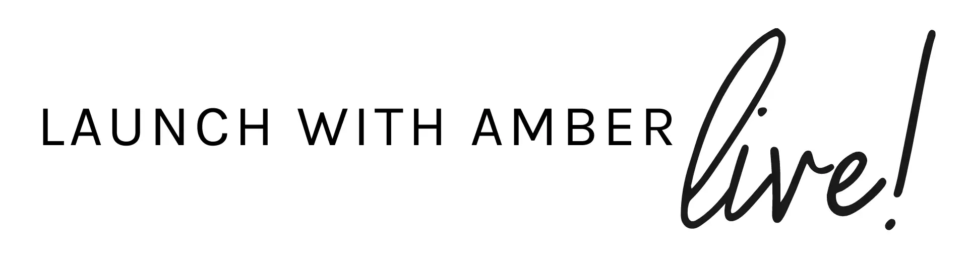 LAUNCH WITH AMBER